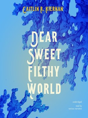 cover image of Dear Sweet Filthy World
